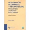 INTEGRACIÓN ECONÓMICA Y REGIONALISMO: principales acuerdos regionales