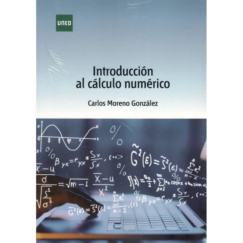 INTRODUCCIÓN AL CÁLCULO NUMÉRICO (nueva edición curso 2021-22)