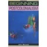 BEGINNING POSTCOLONIALISM