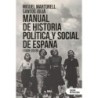 MANUAL DE HISTORIA POLÍTICA Y SOCIAL DE ESPAÑA 1808 - 2011(nueva ed. curso 2022-23)