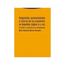 EMIGRACIÓN ASOCIACIONISMO Y RETORNO DE LOS ESPAÑOLES EN ARGENTINA (SIGLOS XX Y XXI)