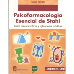 PSICOFARMACOLOGÍA ESENCIAL DE STAHL: bases neurocientíficas y aplicaciones prácticas.