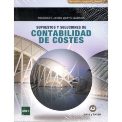 SUPUESTOS Y SOLUCIONES DE CONTABILIDAD DE COSTES (novedad curso 2019-20)