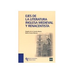 EJES DE LA LITERATURA INGLESA MEDIEVAL Y RENACENTISTA